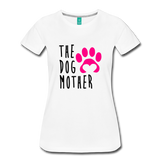 The Dog Mother Women’s Premium T-Shirt Sizes S, M, L, XL, 2XL, 3XL - white
