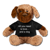All you need is love and a dog Stuffed Animal - black