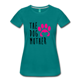 The Dog Mother Women’s Premium T-Shirt Sizes S, M, L, XL, 2XL, 3XL - teal