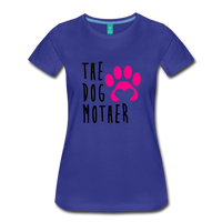 The Dog Mother Women’s Premium T-Shirt Sizes S, M, L, XL, 2XL, 3XL - royal blue