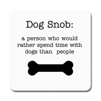 Dog Snob Magnet - white