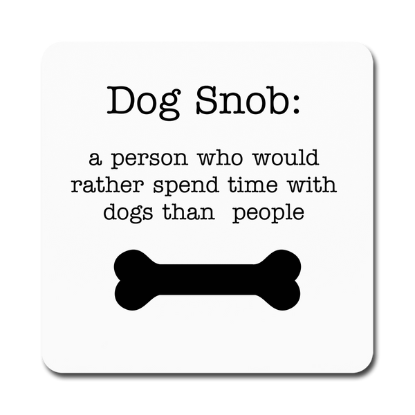Dog Snob Magnet - white